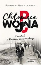 Chłopięca wojna. Pamiętnik z Powstania