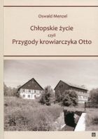 Chłopskie życie czyli Przygody krowiarczyka Otto