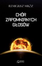 Chór zapomnianych głosów. Tom 1