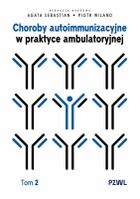 Choroby autoimmunizacyjne w praktyce. Tom 2