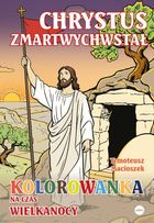Chrystus zmartwychwstał. Kolorowanka na czas Wielkanocy