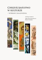 Chrześcijaństwo w kulturze Wybrane zagadnienia