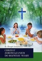 Chrzest zobowiązaniem do rozwoju wiary