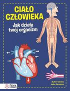 Ciało człowieka. Jak działa Twój organizm