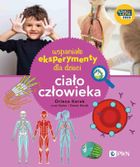 Ciało człowieka. Wspaniałe eksperymenty dla dzieci