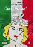 Ciao, Italia! Włoskie miasta i miasteczka 2