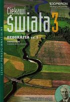 Ciekawi świata 3. Geografia. Podręcznik. Część 1. Zakres rozszerzony