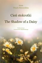 Cień stokrotki. The Shadow of a Daisy