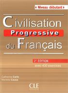 Civilisation progressive du français. Niveau debutant + CD