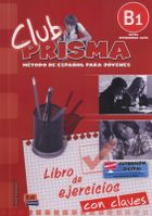 Club Prisma Nivel B1. Libro de ejercicios con claves