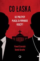 Co łaska. Ile politycy płacą za poparcie księży?