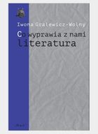 Co wyprawia z nami literatura
