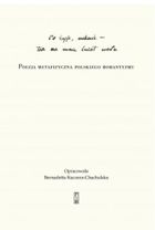 "Co żyje, niknie, tak na mnie świat woła"