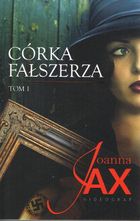 Córka fałszerza. Tom 1