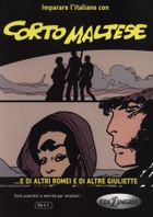 Corto Maltese. . . e di altri Romei e di altre Giuliette