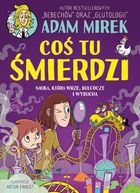 Coś tu śmierdzi. Nauka, która wrze, bulgocze i wybucha