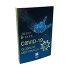 COVID-19. Globalna mistyfikacja