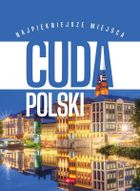 Cuda Polski. Najpiękniejsze miejsca