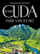 Cuda Polski. Parki narodowe