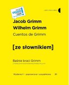 Cuentos de Grimm. Baśnie braci Grimm z podręcznym słownikiem hiszpańsko-polskim