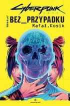 Cyberpunk 2077: Bez przypadku
