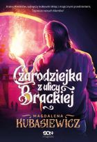 Czarodziejka z ulicy Brackiej. Czarodziejka z ulicy