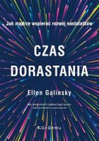 Czas dorastania. Jak mądrze wspierać rozwój
