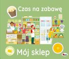 Czas na zabawę. Mój sklep (wyjmowane elementy)