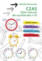 Czas. Zbiór ćwiczeń dla uczniów klas 1-3
