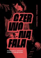 Czerwona fala. Amerykanka w sowieckim rockowym undergroundzie