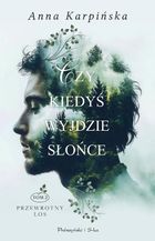 Czy kiedyś wyjdzie słońce