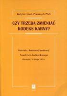 Czy trzeba zmieniać kodeks karny?