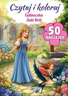 Czytaj i koloruj: Calineczka. Żabi Król