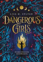 Dangerous Girls. Niebezpieczne dziewczęta