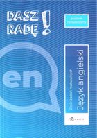 Dasz radę! Język angielski. Zbiór zadań maturalnych