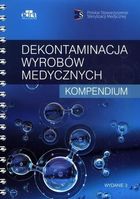 Dekontaminacja wyrobów medycznych Kompendium