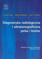 Diagnostyka radiologiczna i ultrasonograficzna psów i kotów