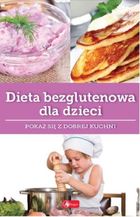 Dieta bezglutenowa dla dzieci. Dobra kuchnia