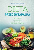 Dieta przeciwzapalna. Przepisy. Porady. Zdrowe nawyki