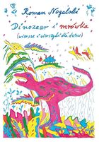 Dinozaur i mrówka. Wiersze i wierszyki dla dzieci