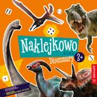 Dinozaury. Naklejkowo Kids 3+