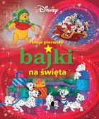 Disney. Moje pierwsze bajki na święta