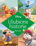 Disney. Na wsi. Ulubione historie