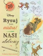 Disney. Rysuj jak mistrz! Nasi ulubieńcy