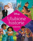 Disney. Ulubione historie rodzinne