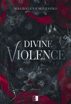 Divine Violence. Divine. Tom 1