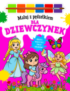 Dla dziewczynek. Maluj pędzelkiem