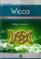 Dla początkujących. Wicca. Religia czarownic