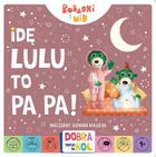 Dobranoc, Trefliki na noc. Idę lulu, to papa. Bobaski i miś