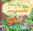 Dobrze być z Tobą, przyjacielu